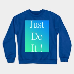 Do It Crewneck Sweatshirt